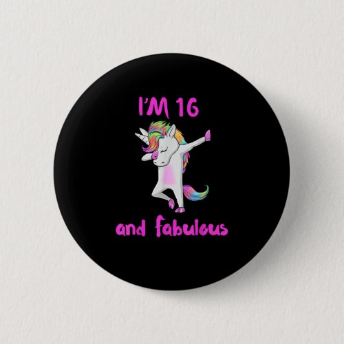 16 and fabulous sweet sixteen girls unicorn dab da button
