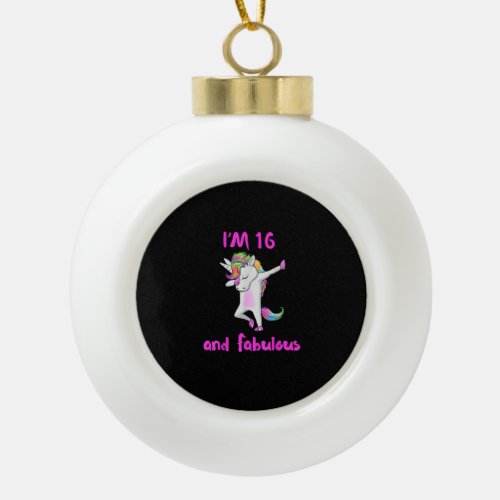 16 and fabulous sweet sixteen girls unicorn dab da ceramic ball christmas ornament