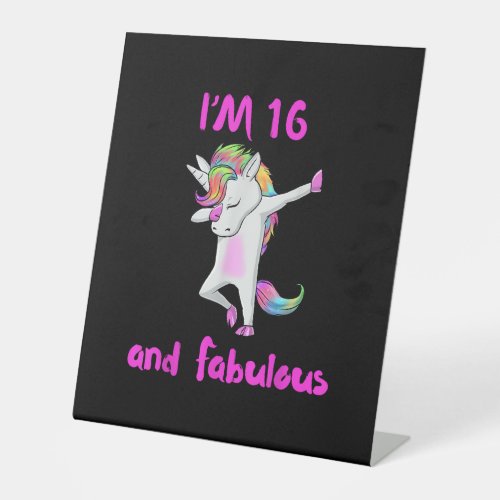 16 and fabulous sweet sixteen girls unicorn dab da pedestal sign