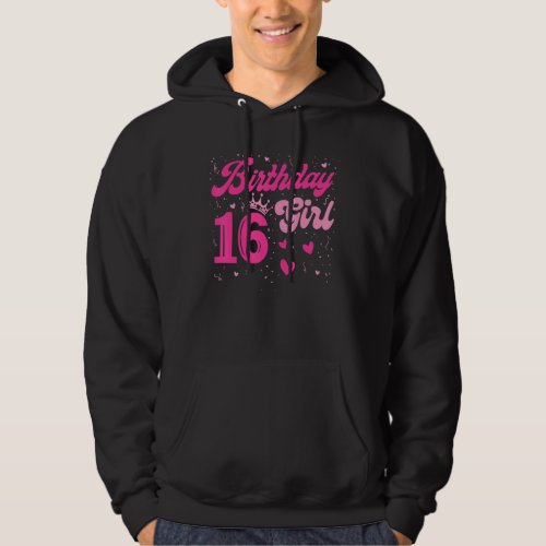 16 Birthday Girl Sweet Sixteen 16th Pink Crown Hea Hoodie