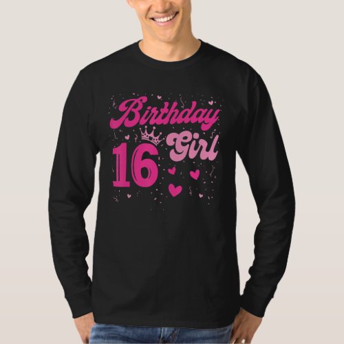 16 Birthday Girl Sweet Sixteen 16th Pink Crown Hea T_Shirt