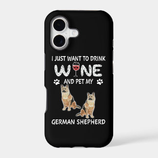 16 I just Want to Drink Wine And Pet My German She iPhone 17 Case