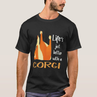 16 Life's Just Better With A Corgi T-Shirt