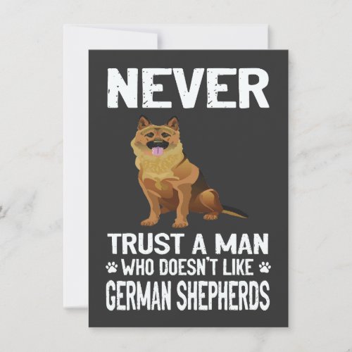 16 Never Trust A Man Who Doesn't Like German Sheph Invitation