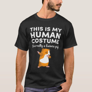 16 This My Human Costume I’m Really Guinea Pig Hal T-Shirt