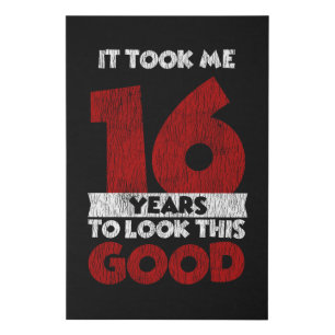 16 Year Old Bday Took Me Look Good 16th Birthday Faux Canvas Print