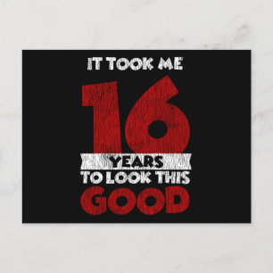 16 Year Old Bday Took Me Look Good 16th Birthday Postcard