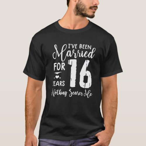 16 Years Married  Funny Couple 16Th Anniversary T_Shirt