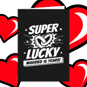 16 Years Married Lucky 16th Wedding Anniversary Card