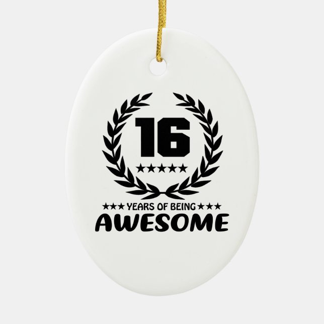 16 Years of being Awesome Ceramic Ornament (Front)