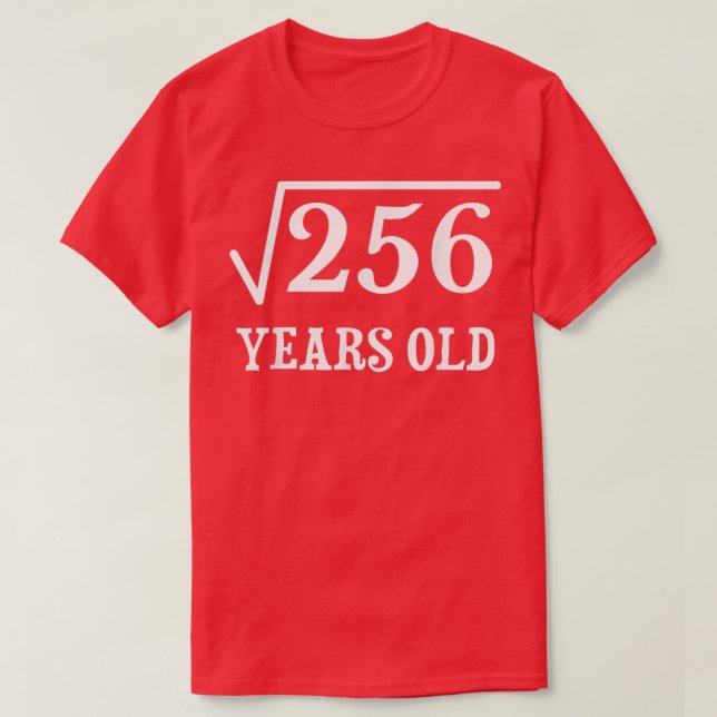16 years old 16th birthday Gift Square Root of T-Shirt (Design Front)