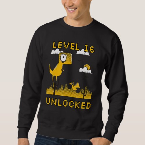 16 Years Old Birthday Gamer Level variable Unlocke Sweatshirt