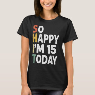 16 Years Old Birthday Vintage So Happy Im 16 Today T-Shirt
