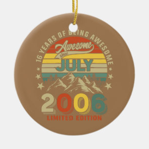 16th Birthday 16 Years Awesome Since July 2006 Ceramic Ornament