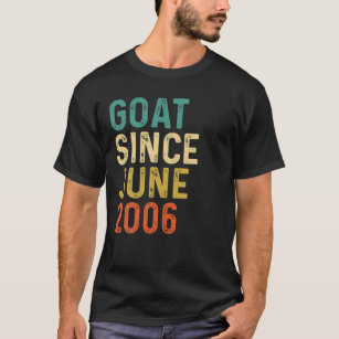 16Th Birthday 16 Years Old GOAT Since June 2006 T-Shirt