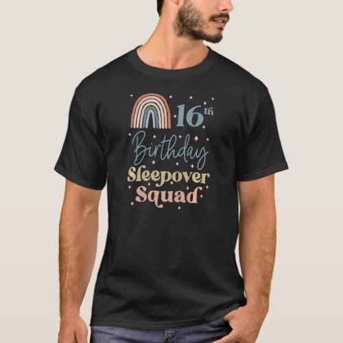 16th Birthday Boho Rainbow Sleepover Squad Pajamas T_Shirt