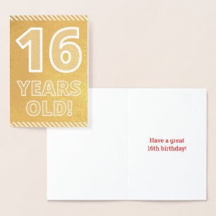 16th Birthday: Bold "16 YEARS OLD!" Gold Foil Card