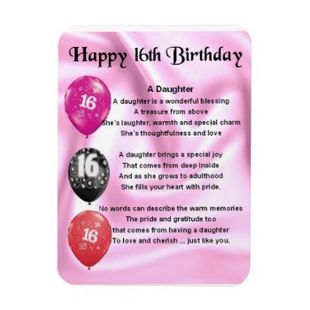 16th Birthday Daughter Poem  Magnet by Lastminutehero at Zazzle