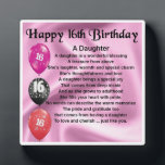 16th  Birthday Daughter Poem Plaque<br><div class="desc">A great gift for a daughter on her 16th birthday</div>