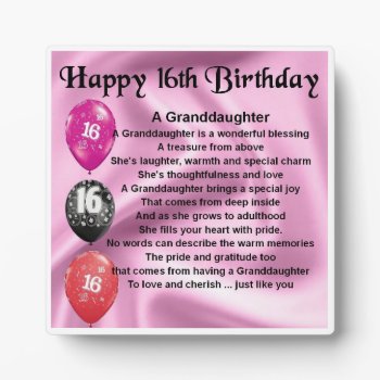 16th Birthday Design Granddaughter Poem Plaque by Lastminutehero at Zazzle