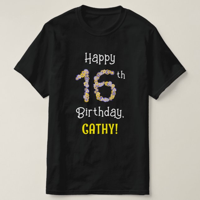 16th Birthday: Floral Flowers Number “16” + Name T-Shirt (Design Front)