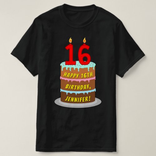 16th Birthday  Fun Cake  Candles w Custom Name T_Shirt