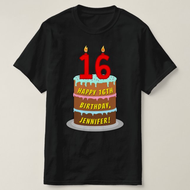 16th Birthday — Fun Cake & Candles, w/ Custom Name T-Shirt (Design Front)