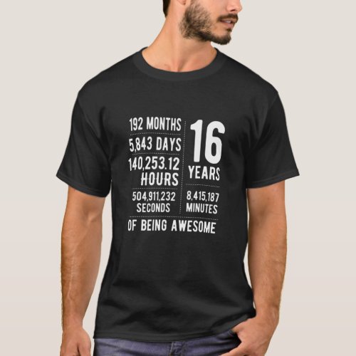16Th Birthday Idea For Boys Girls Funny 16 Years O T_Shirt