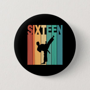 16th Birthday Karate Taekwondo Theme 16 Year Old Button