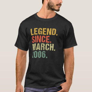 16Th Birthday Legend Since March 2006 For 16 Years T-Shirt
