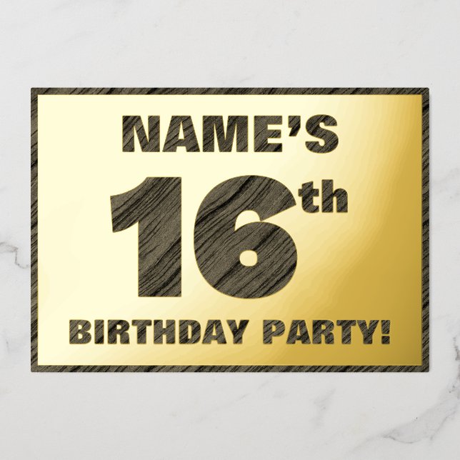 16th Birthday Party — Bold, Faux Wood Grain Text Foil Invitation (Front)