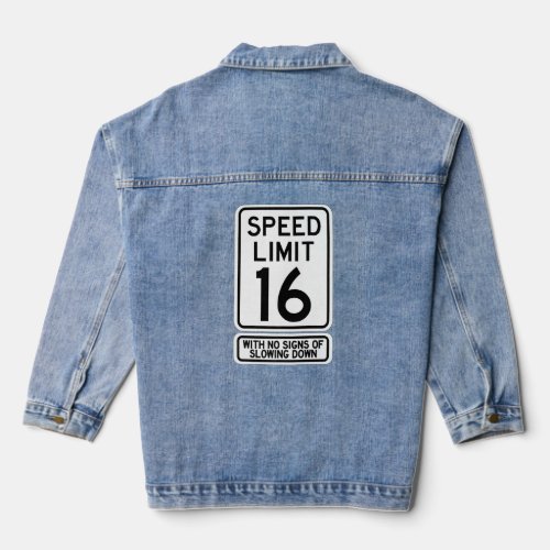 16th Birthday Speed Limit Sign  16 Year Old Boys G Denim Jacket