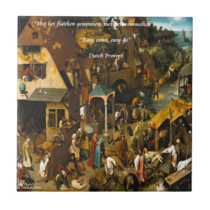 16th Century Dutch Art & Famous Proverb Ceramic Tile
