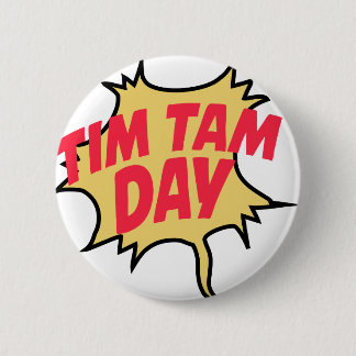 16th February - Tim Tam Day - Appreciation Day Pinback Button