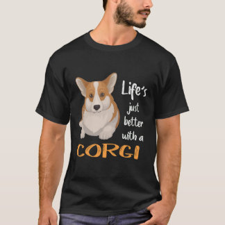170 Life's Just Better With A Corgi T-Shirt