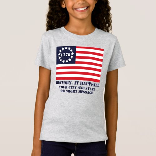 1776 Flag History It Happened Betsy Ross T_Shirt