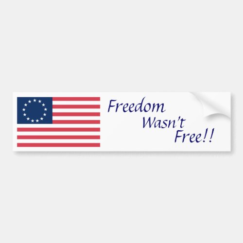 1776 Freedom Wasnt Free Bumper Sticker