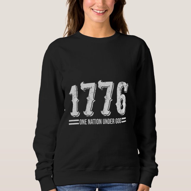 1776 One Nation Under God 4th of July for Patrioti Sweatshirt (Front)