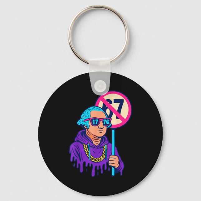1776 Over 67 Funny Meme George Washington Drip  Keychain (Front)