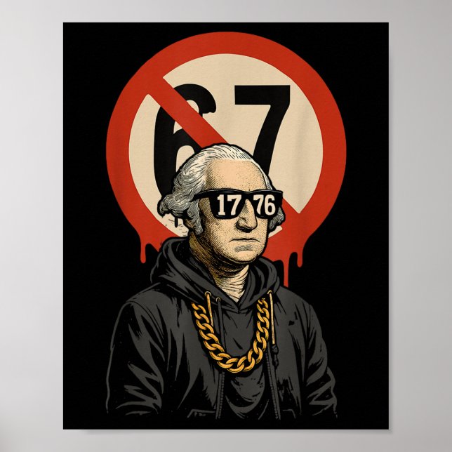 1776 Over 67 Funny Meme George Washington Drip  Poster (Front)
