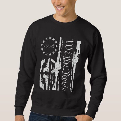 1776 We The People Betsy Ross 4th Of July Gun Usa  Sweatshirt