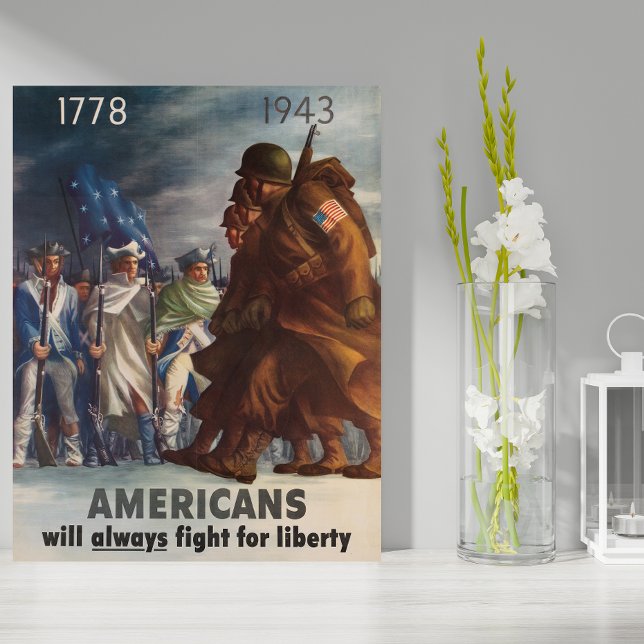 1778, 1943 Americans Will Always Fight For Liberty Poster (Creator Uploaded)