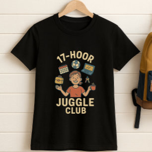 17-Hour Juggle Club – Funny School Schedule Mom T-Shirt