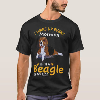 17 I Wake Up Every Morning With A Beagle By My Sid T-Shirt
