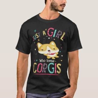 17 Just A Girl Who Loves Corgi T-Shirt