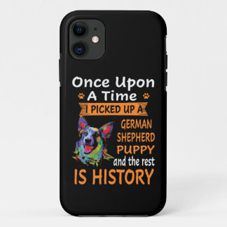 17 Once Upon A Time I Picked Up A German Shepherd iPhone 11 Case
