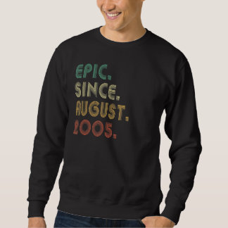 17 Year Old Epic Since August 2005 17th Birthday Sweatshirt