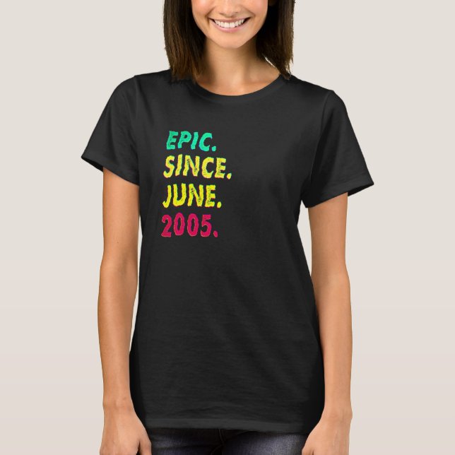 17 Year Old  Epic Since June 2005 17th Birthday Vi T-Shirt (Front)
