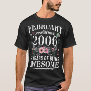 17 Year Old Made In February 2006 17th Birthday W T-Shirt