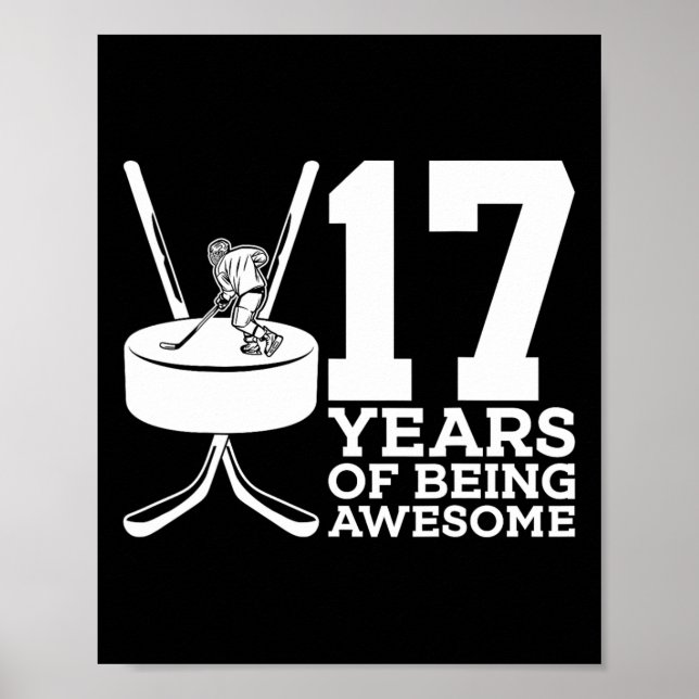 17 YEARS OF BEING AWESOME ICE HOCKEY 17TH BIRTHDAY POSTER (Front)